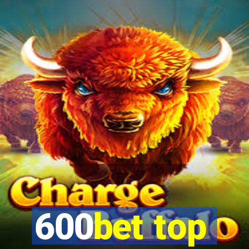 600bet top